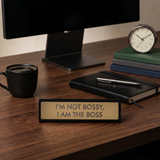 Placa de Escritorio I´m not Bossy, I am the Boss