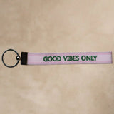 Good Vibes Only